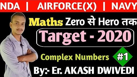 Complex Numbers Part 01 || Concept and Trick | For NDA, NAVY, AIRFORCE | COMPLEX NUMBERS DHASU TRICK