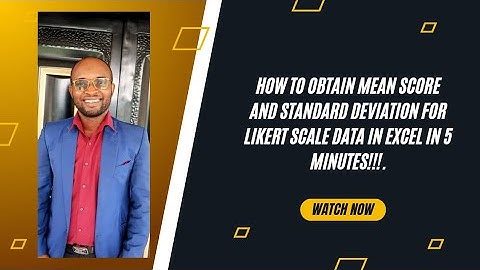 HOW TO OBTAIN MEAN SCORE AND STANDARD DEVIATION FOR LIKERT SCALE DATA IN EXCEL IN 5 MINUTES!!!