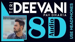 Pav Dharia - Teri Deevani [8D Audio]