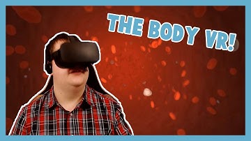 SCIENCE IS AWESOME - The Body VR with the Oculus Rift CV1!