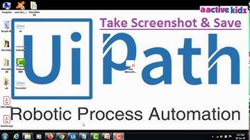 UI Path-Take Screenshot and Save in a File