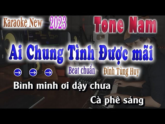 Ai Chung Tình Được Mãi Karaoke Tone Nam Beat Chuẩn 2023 song nhien karaoke class=