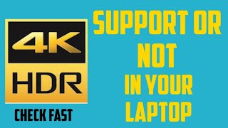 HOW TO CHECK YOUR LAPTOP 4K HDR SUPPORT OR NOT|| ENABLE AND DISABLE|| 4KHDR VIDEO||