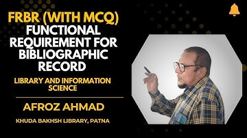 FRBR with MCQ (Functional requirement for Bibliographic record), FRBROO, FRAD, FRSAD.