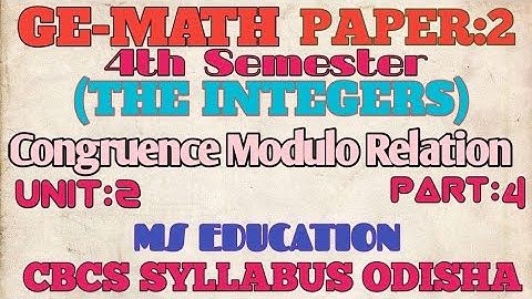 GE-MATH |Paper 2 |The  Integers | Congruence Modulo Relation |   #bsc #bscphysics  #bscchemistry