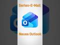 🤯 Neues Outlook: Serien-E-Mails