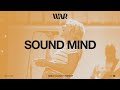 SOUND MIND | Mercy Culture Worship - Official Live Video (Bethel Music Cover)