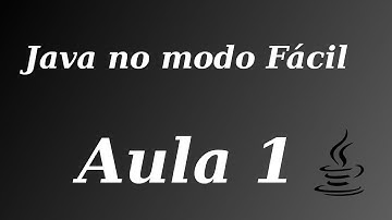 Olá Mundo! Java Fácil Aula 1