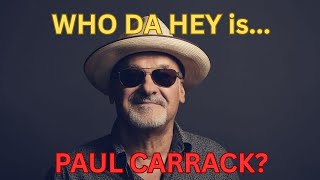 Who Da Hey is PAUL CARRACK?