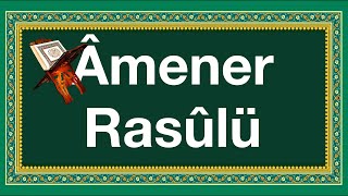 Yavaş Okuyuşla Amenerrasulü / yeni öğrenenler için / sura al-baqarah / the cow 285-286 Resimi