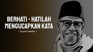 Berhati hatilah dalam mengucapkan kata - Kata kata bijak buya hamka