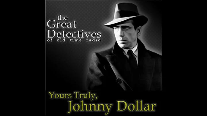 Yours Truly Johnny Dollar: The Sara Dearing Matter...