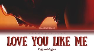 [Ai Cover] Bangchan - Love You Like Ne (William Singe) |Color coded lyrics| • Airmy