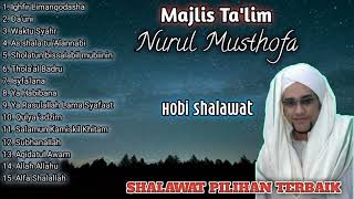 KUMPULAN SHALAWAT PILIHAN FULL ALBUM- Majlis Nurul Musthofa