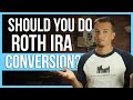 Should you do a Roth IRA conversion?