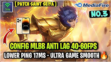 Update New! Config ML Anti Lag 40-60FPS Ultra Game Smooth + Low Ping [ Patch Saint Seiya ] MLBB
