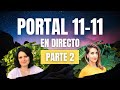 Portal 11 11 2020 junto a la Numeróloga Nadia Patiño Porteiro - PARTE DOS