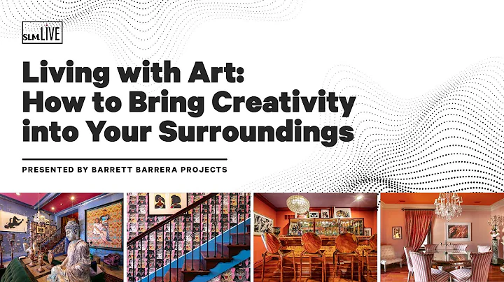 SLM Live: Living with Art | Presented by Barrett B...
