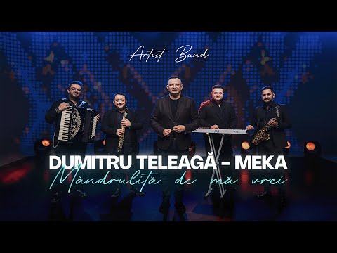 Dumitru Teleagă - Meka & Artist Band - Mândruliță de mă vrei | Videoclip Oficial