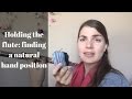 Holding the flute: finding a natural hand position