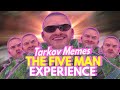 The 5 Man Experience - Escape From Tarkov Memes