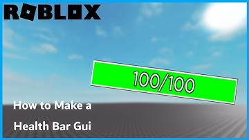 ROBLOX Tutorials I How to Make a Health Bar Gui