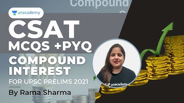 CSAT GS Paper - II MCQs | Compound Interest | UPSC Prelims 2021 |  Rama Sharma Unacademy Articulate