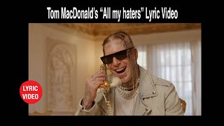 Tom MacDonald's All My Haters Lyric Video