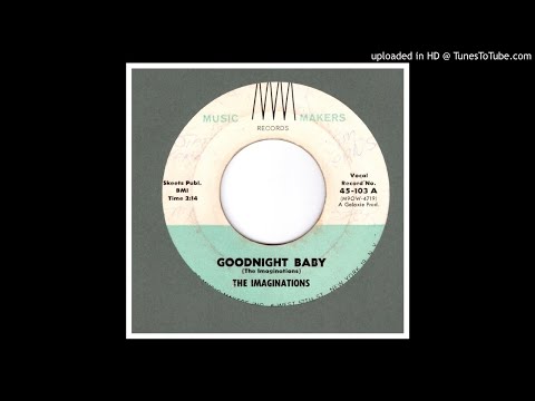 Imaginations, The - Goodnight Baby - 1961