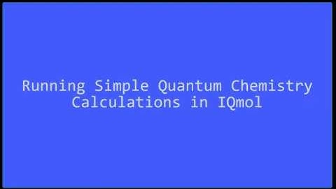 Running Simple Quantum Chemistry Calculations in IQmol