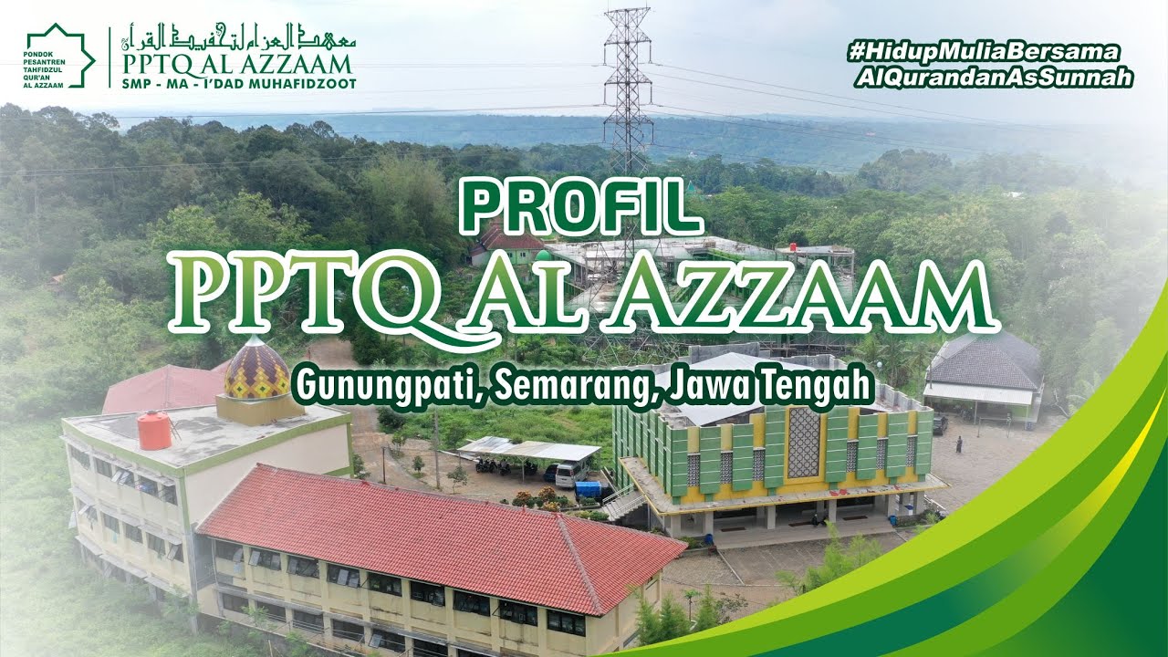 PROFIL PONDOK PESANTREN TAHFIDZUL QUR'AN AL AZZAAM