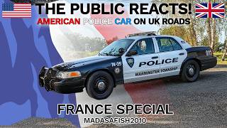The Public Reacts! (France Special) American Police Car on UK Roads