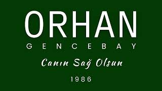 Orhan Gencebay Canın Sağ Olsun