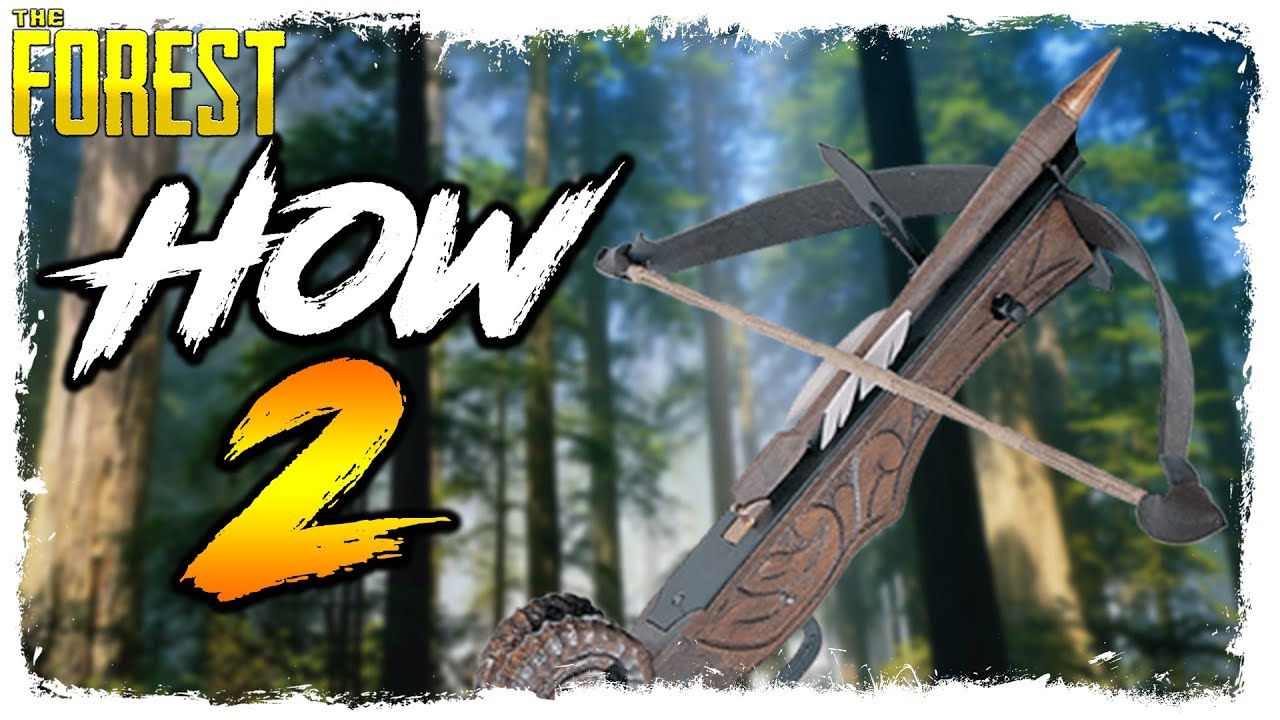The Forest HOW TO GET THE CROSSBOW New Weapon YouTube