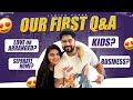 Our first qa after marriageanswering the most buringquestionlove or arranged kids home