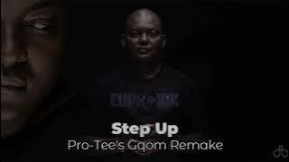 Euphonik - Step Up (Pro-Tee's Gqom Remake)