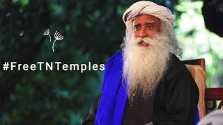 FreeTNTemples. A Voice By SADHGURU. An Initiative To Protect Our Heritage And Ancient Values.