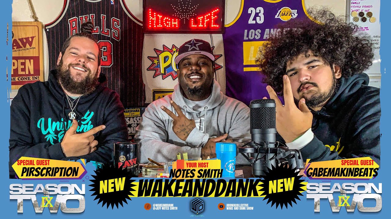 Wake and Dank: Season 2 Episode 9 | Special Guest | Pirscription & Gabemakinbeats 