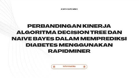 TUTORIAL RAPID MINER | Perbandingan Decision Tree dan Naive Bayes dalam Memprediksi Diabetes