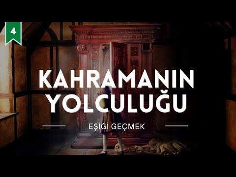 Kahramanın Yolculuğu: Eşiği Geçmek