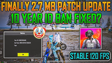 BGMI 2.7 MB Patch Update | No 10 Year Id Ban Problem? | Stable 120 Fps test | Crash & joystick Issue