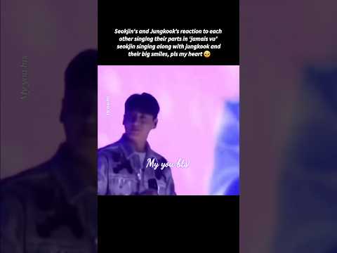 Seokjin S And Jungkook S Reaction To Each Other Singing Their Parts In Jamais Vu