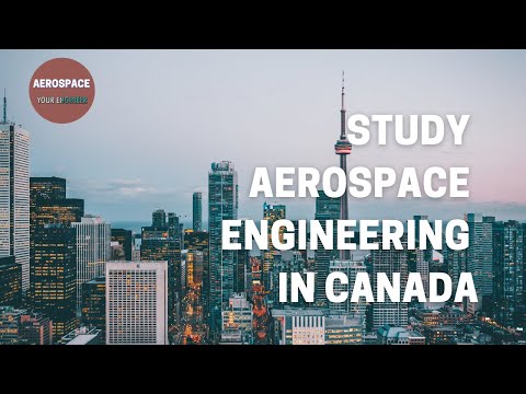 ვიდეო: სად შემიძლია ვისწავლო საჰაერო კოსმოსური ინჟინერია კანადაში?
