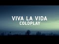 Coldplay - Viva La Vida (Lyrics)