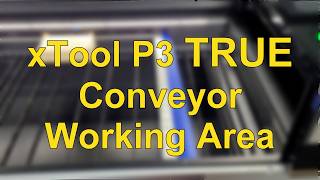 Find the True Work Area in xTool P3 Conveyor Mode