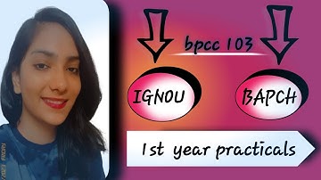 IGNOU BAPCH PRACTICAL ( bpcc 103 ) || bpcc 103 ki practical file kese banaye ( practicals 1 & 2)