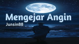 Mengejar Angin - Junsin88 | A Sufi Alternative Song For The Soul ❤️