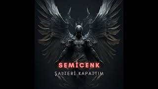 Semicenk - Şalteri Kapattım (Speed Up)