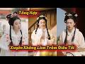 Siêu Tổng Hợp : Xuyên Không Tu Luyện Bí Kíp Vạn Sự Như Ý | Xuyên Không Tích Đức Full | Tips GenZ