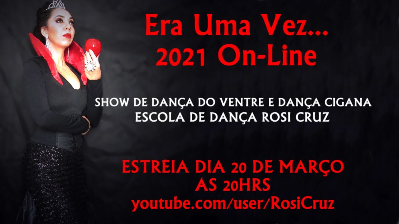 ERA UMA VEZ... 2021 On-Line - Show de Dança do Ventre e Cigana